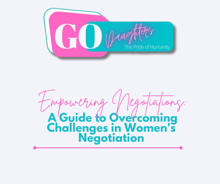 Empowering Negotiations: A Guide to Overcoming Challenges in Women's Negotiation