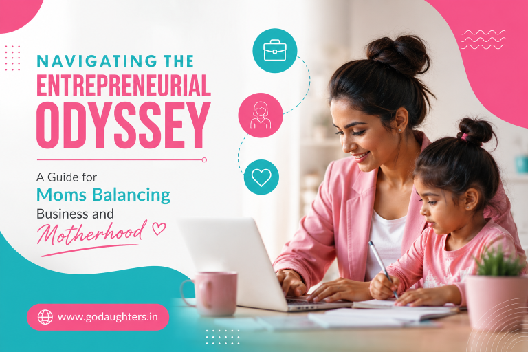 Navigating the Entrepreneurial Odyssey A Guide for Moms Balancing Business and Motherhood
